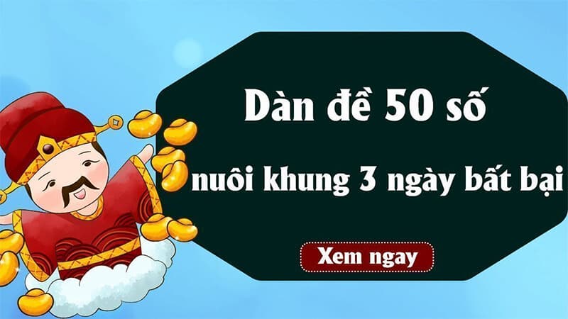 Khái quát cơ bản về dân đề 50 số